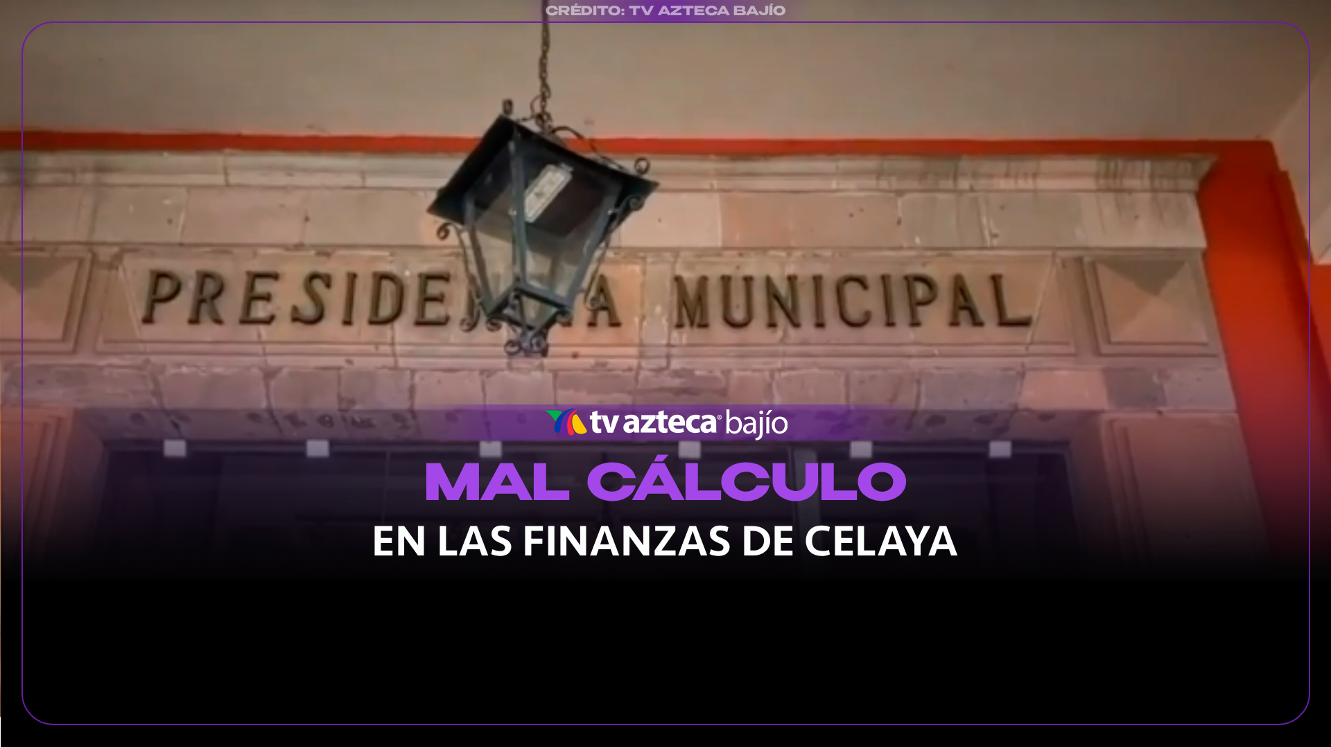 Errores en las cuentas ponen al municipio de Celaya en aprietos con sus impuestos ¿Qué está pasando?