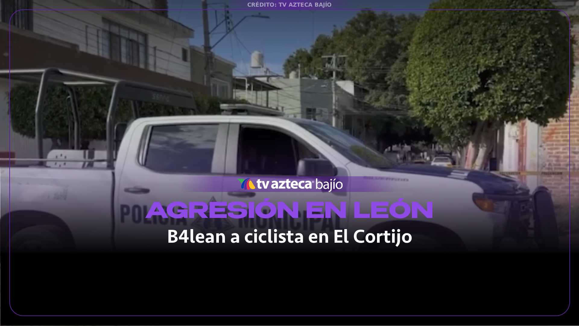 Bal3an a CICLISTA desde otro vehículo en calles de la colonia El Cortijo, en León