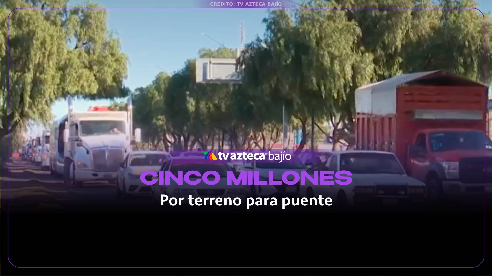 Son cinco millones el costo del terreno para el puente en León