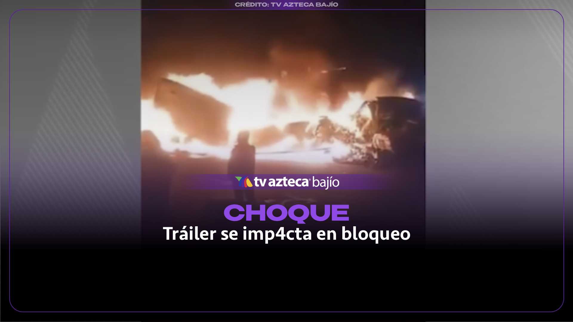 Trailer CHOCA durante bloqueos en la México-Toluca y desata INCENDIO de tres unidades