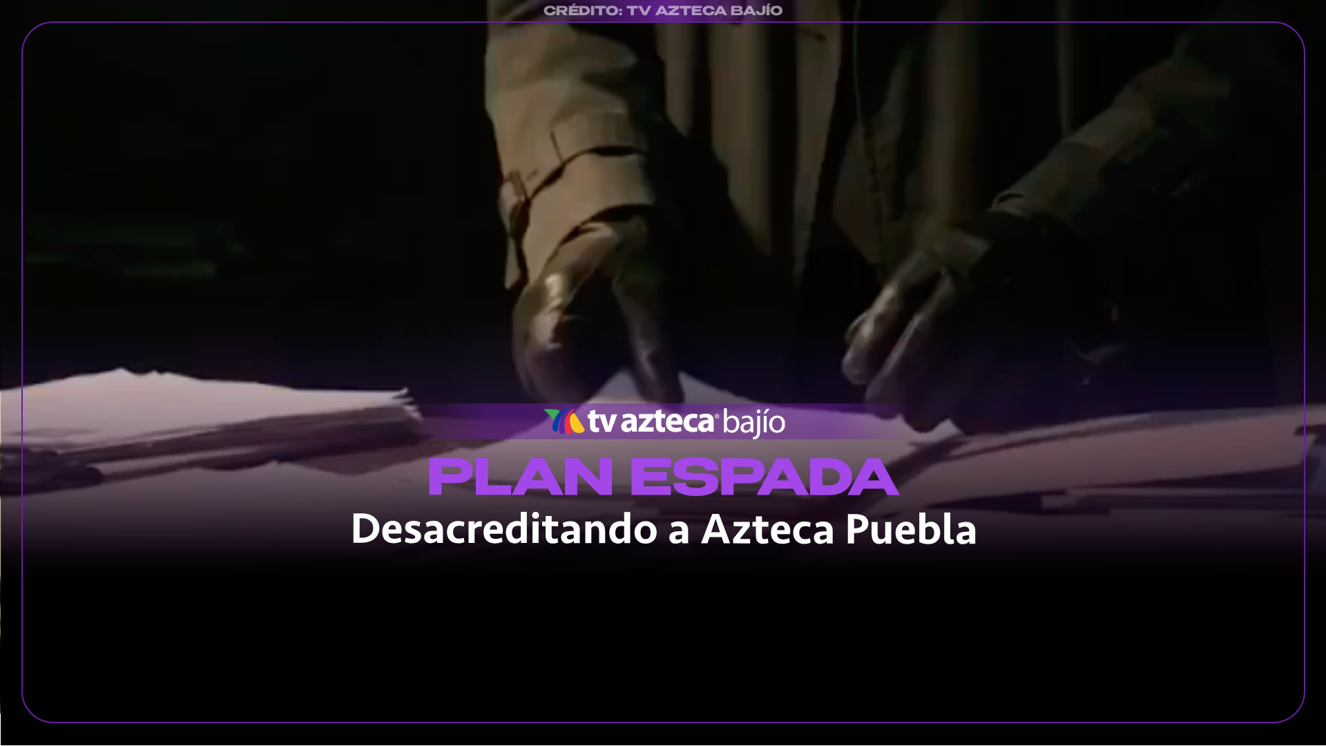 Agencia Concentra BPO y el Gabinete de Alejandro Armenta buscan desprestigiar la cobertura de Azteca Puebla; las pruebas