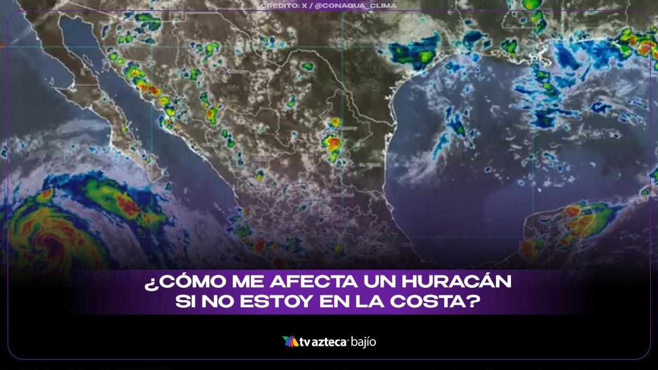¿Cómo me afecta un huracán si no estoy en la costa?