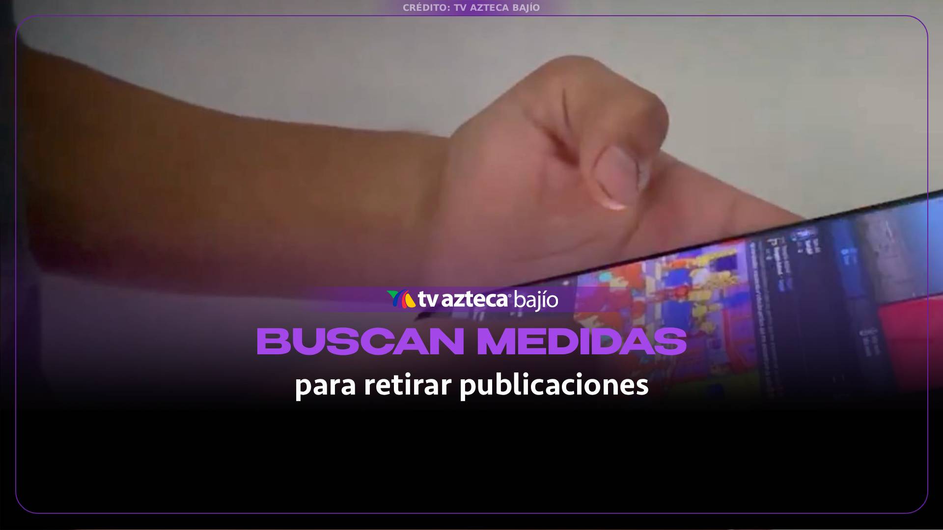 Buscan ampliar medidas para retirar publicaciones en redes sociales