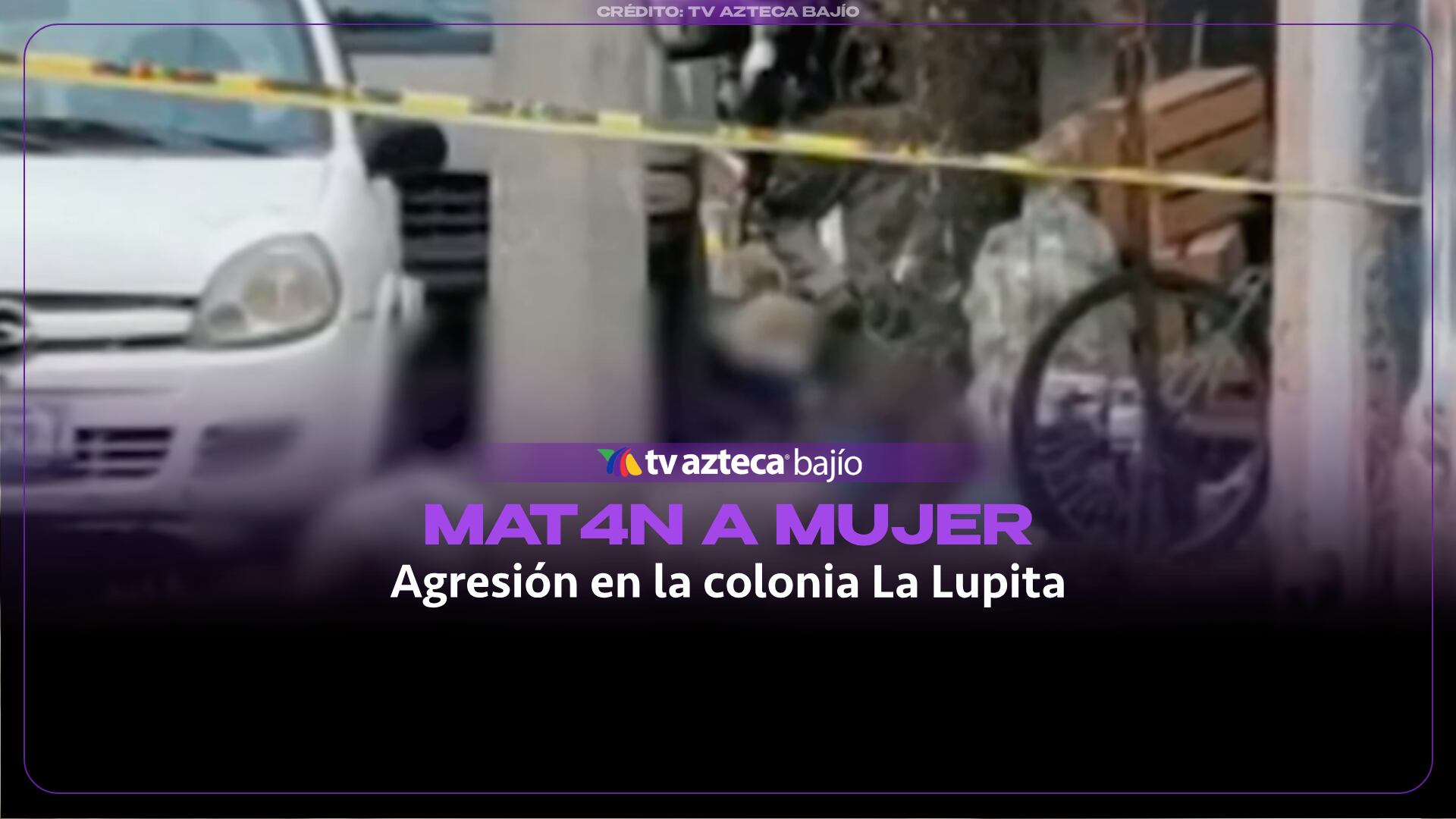 Agresión deja una mujer S1N V1DA en la colonia La Lupita, Irapuato; así habría ocurrido el crimen (VIDEO)