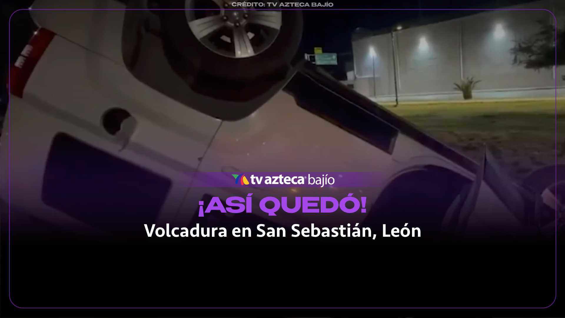 VIDEO | Así quedó vehículo tras APARATOSA VOLCADURA en la colonia San Sebastián, en León
