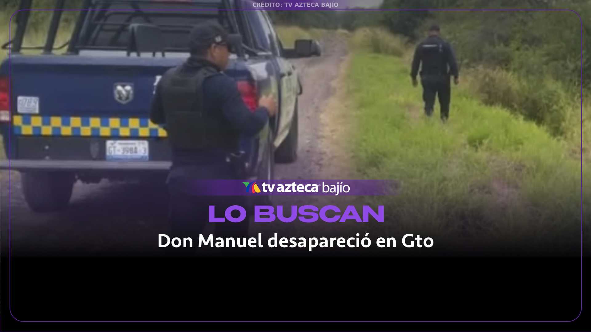 ¡ALERTA en Guanajuato! Buscan a Don Manuel, abuelito de 78 años DESAPARECIDO en Salvatierra; esto se sabe
