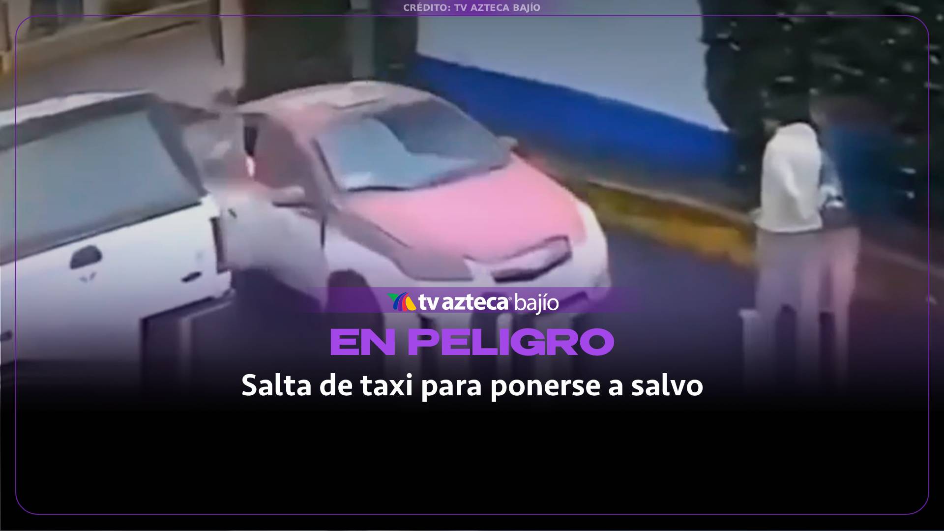 VIDEO: ¡IMÁGENES SENSIBLES! Sale del taxi en movimiento para ponerse a salvo