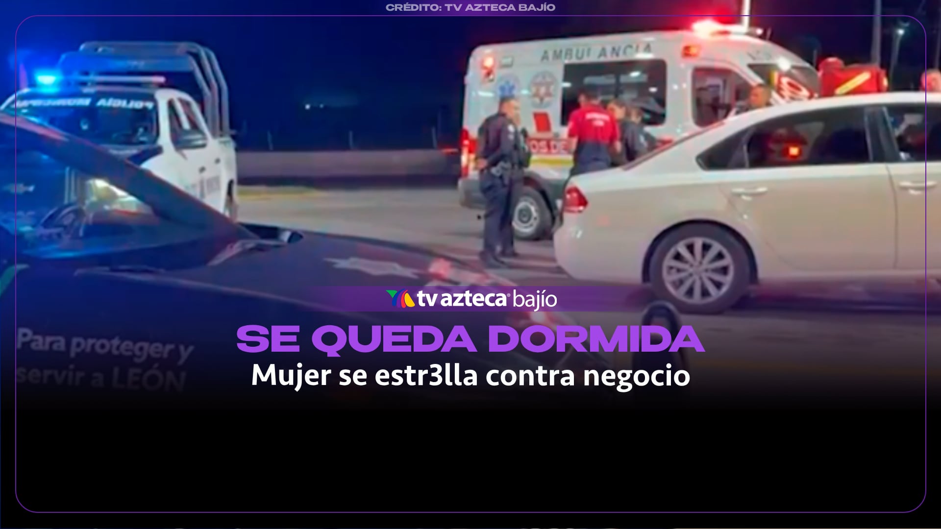 ¡Aceleró DORMIDA! Conductora se lleva tremendo susto al ESTRELLARSE contra un negocio, en León