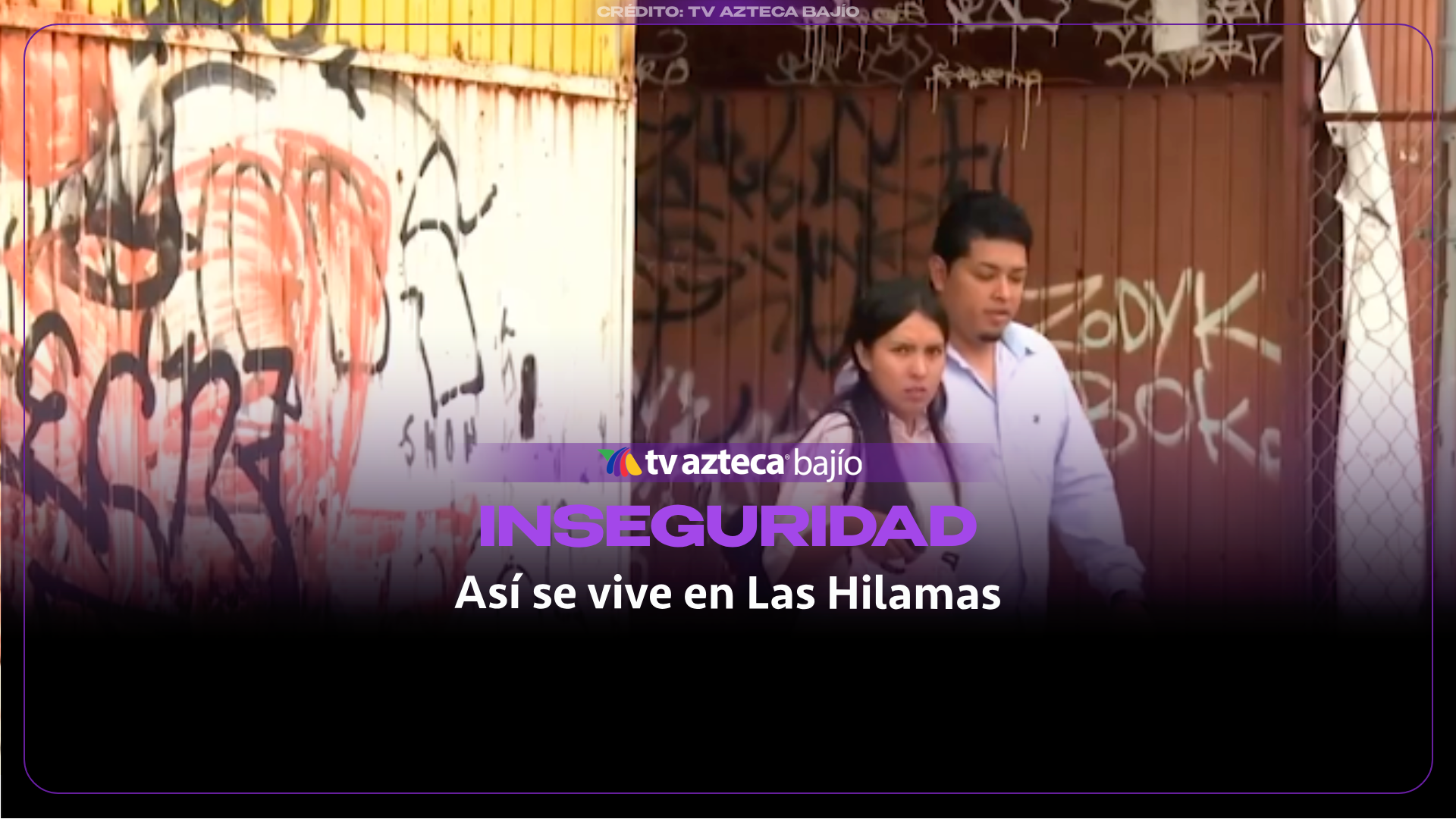 ¡Tierra de nadie! Así se sienten los ciudadanos de la colonia Las Hilamas, en León; piden más seguridad